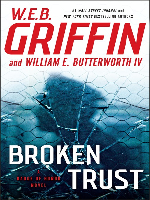 Title details for Broken Trust by W.E.B. Griffin - Wait list